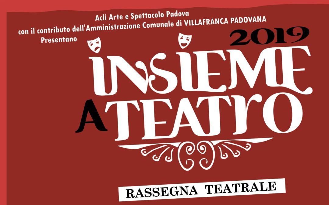Locandina Insieme a teatro Acli Arte spettacolo Padova